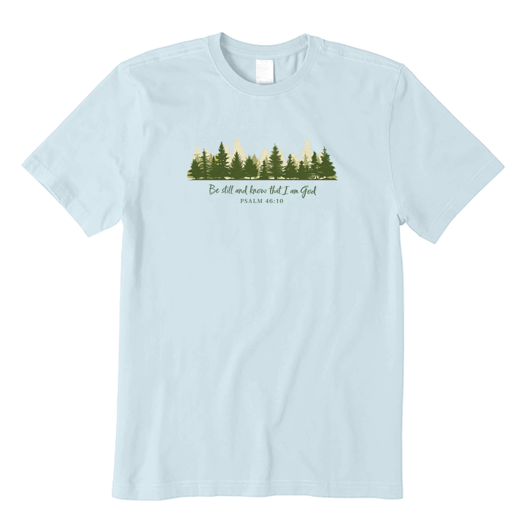 Be Still and Know That I Am God T-Shirt