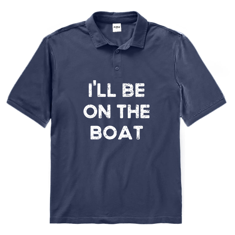 I'LL BE ON THE BOAT Polo Shirt