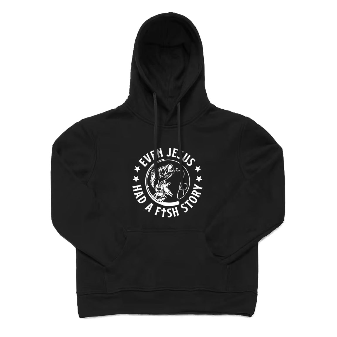 Even Jesus Had A Fish Story Hoodie