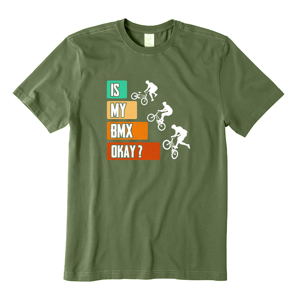 Is My BMX Bike Okay T-shirt
