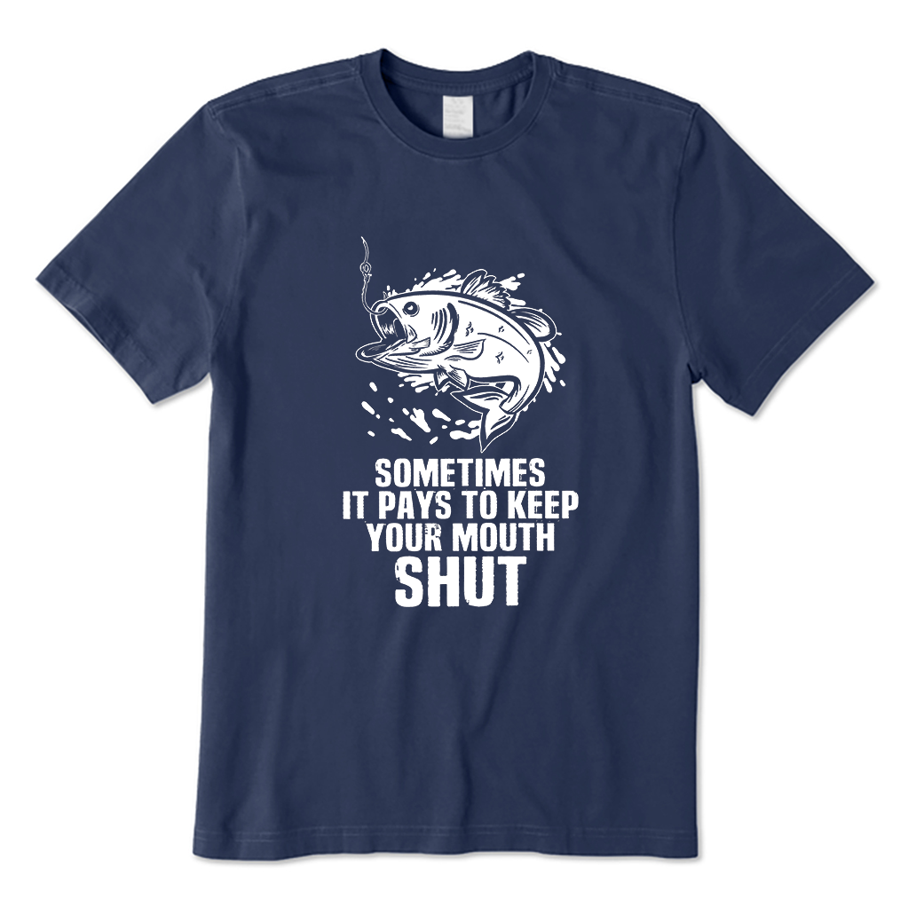 Sometimes It Pays To Keep Your Mouth Shut T-Shirt