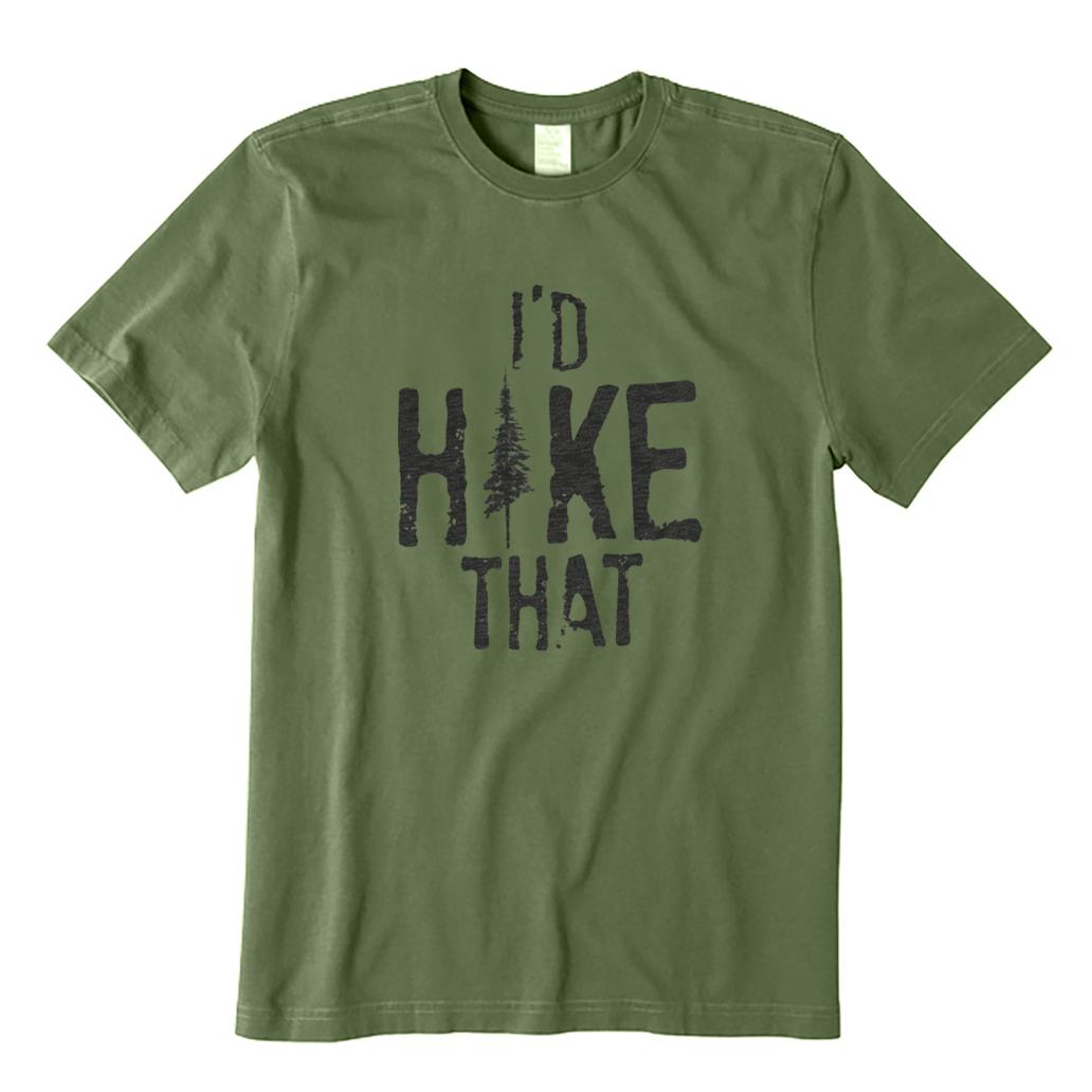 I'd Hike That T-shirt