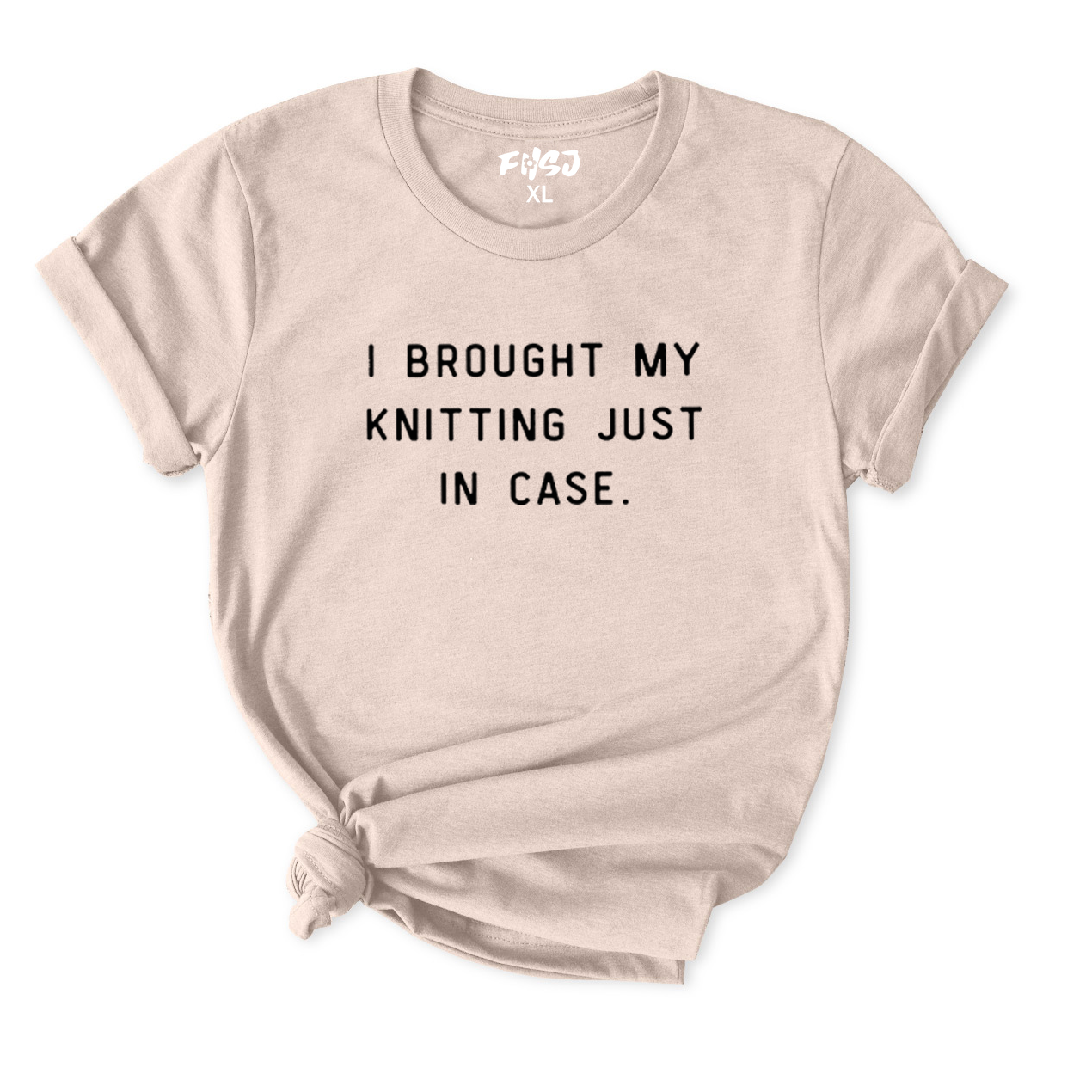 I Brought My Knitting Just In Case T-Shirt for Women