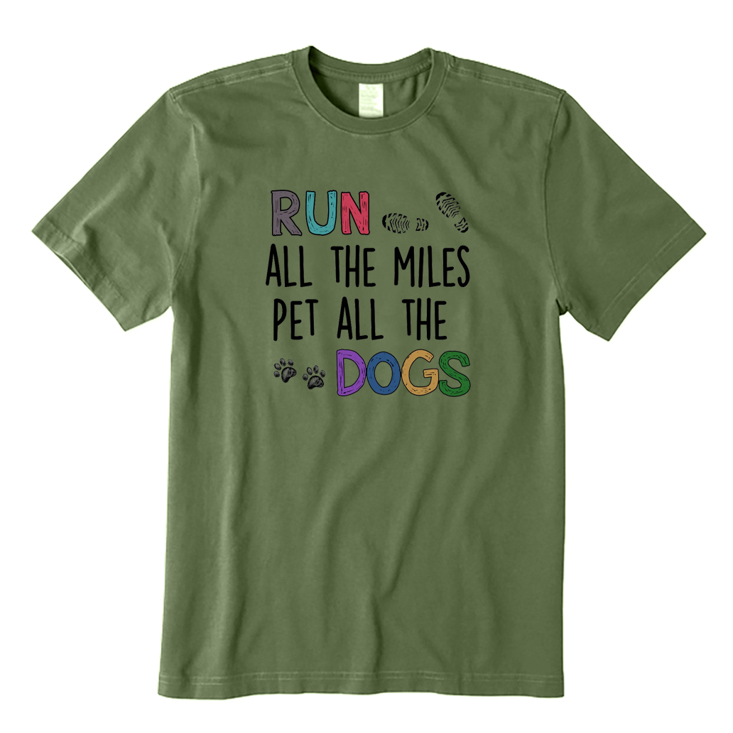 Run All Miles Pet All Dogs T-shirt