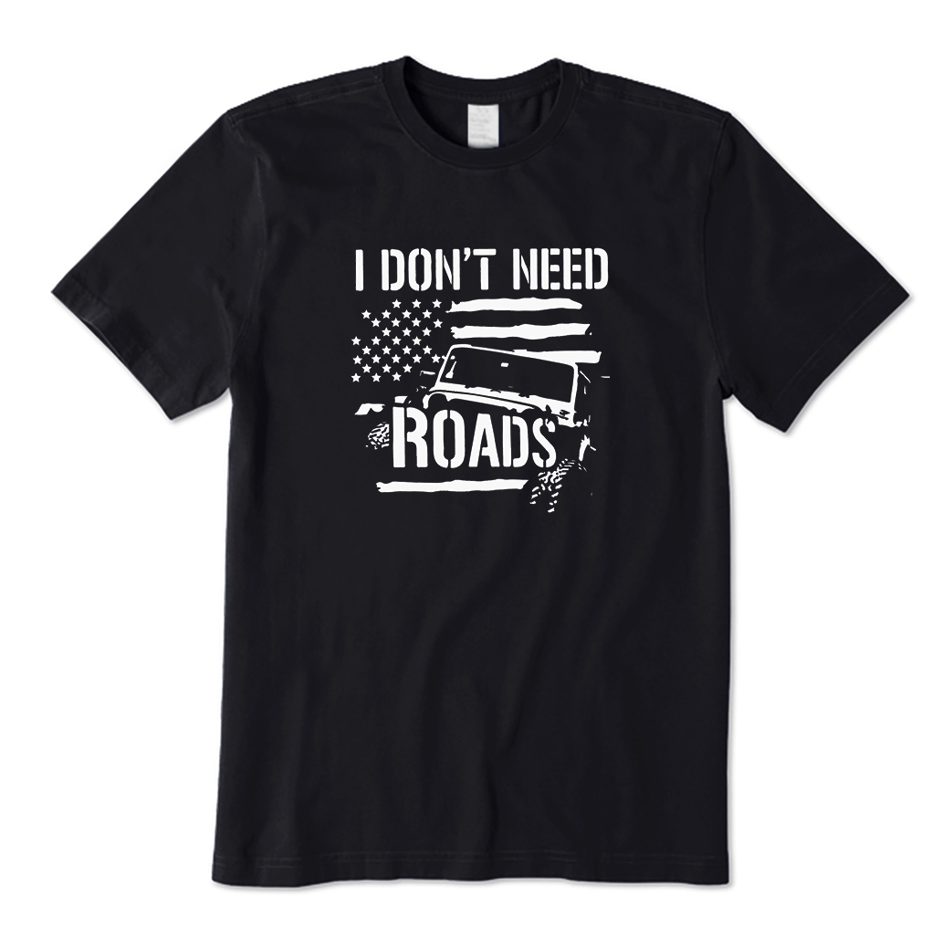 I Don't Need Roads T-Shirt