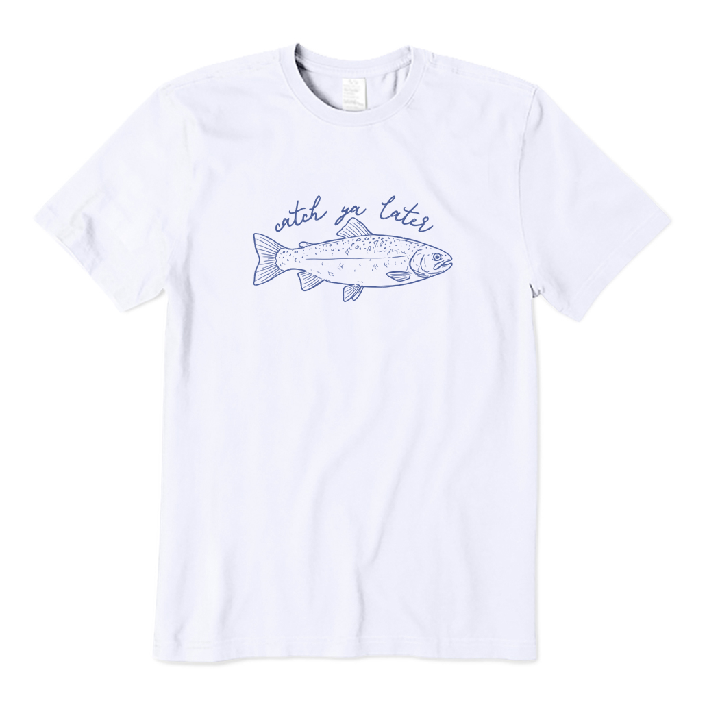 Catch Ya Later T-shirt