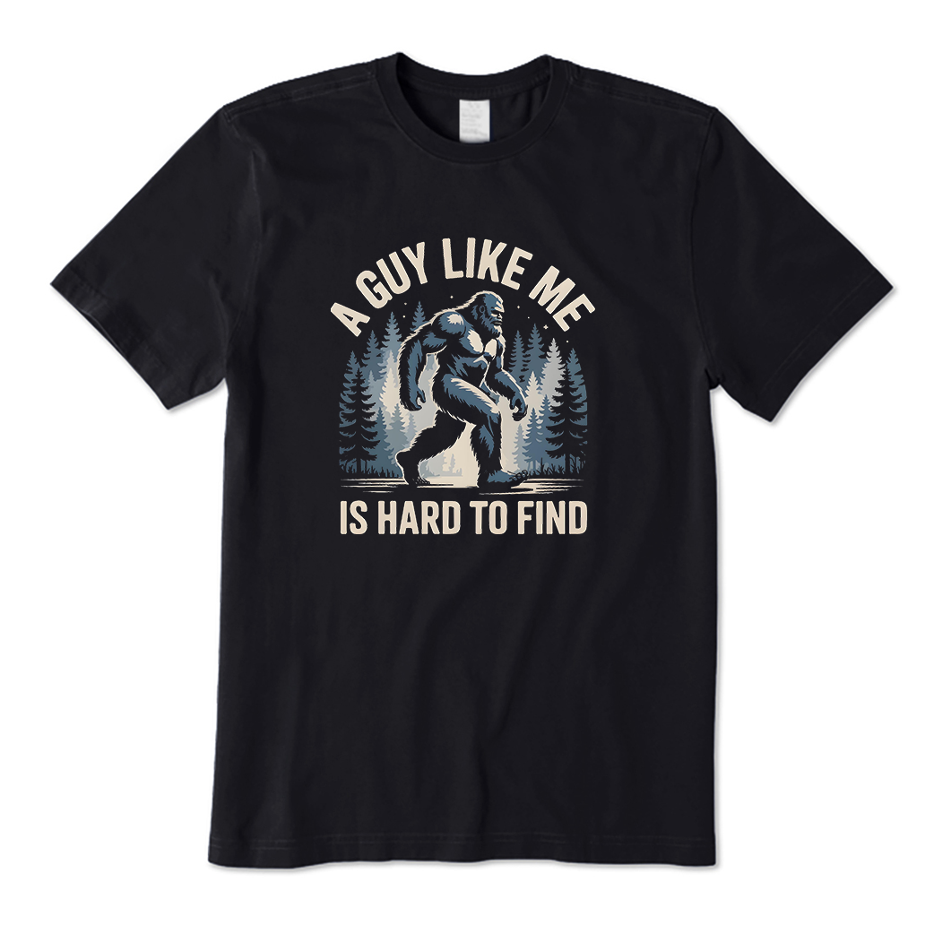 A Guy Like Me Is Hard To Find T-Shirt