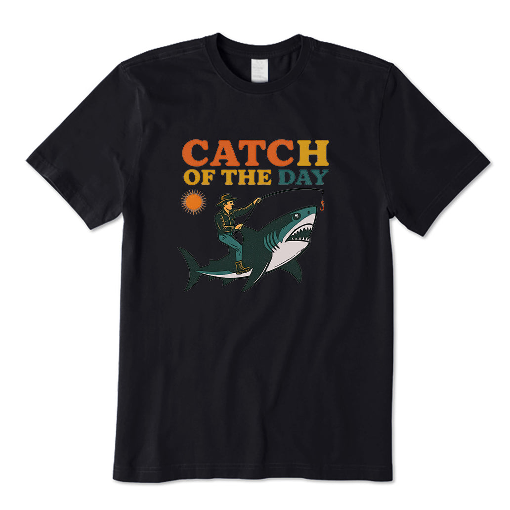 Catch Of The Day T-Shirt
