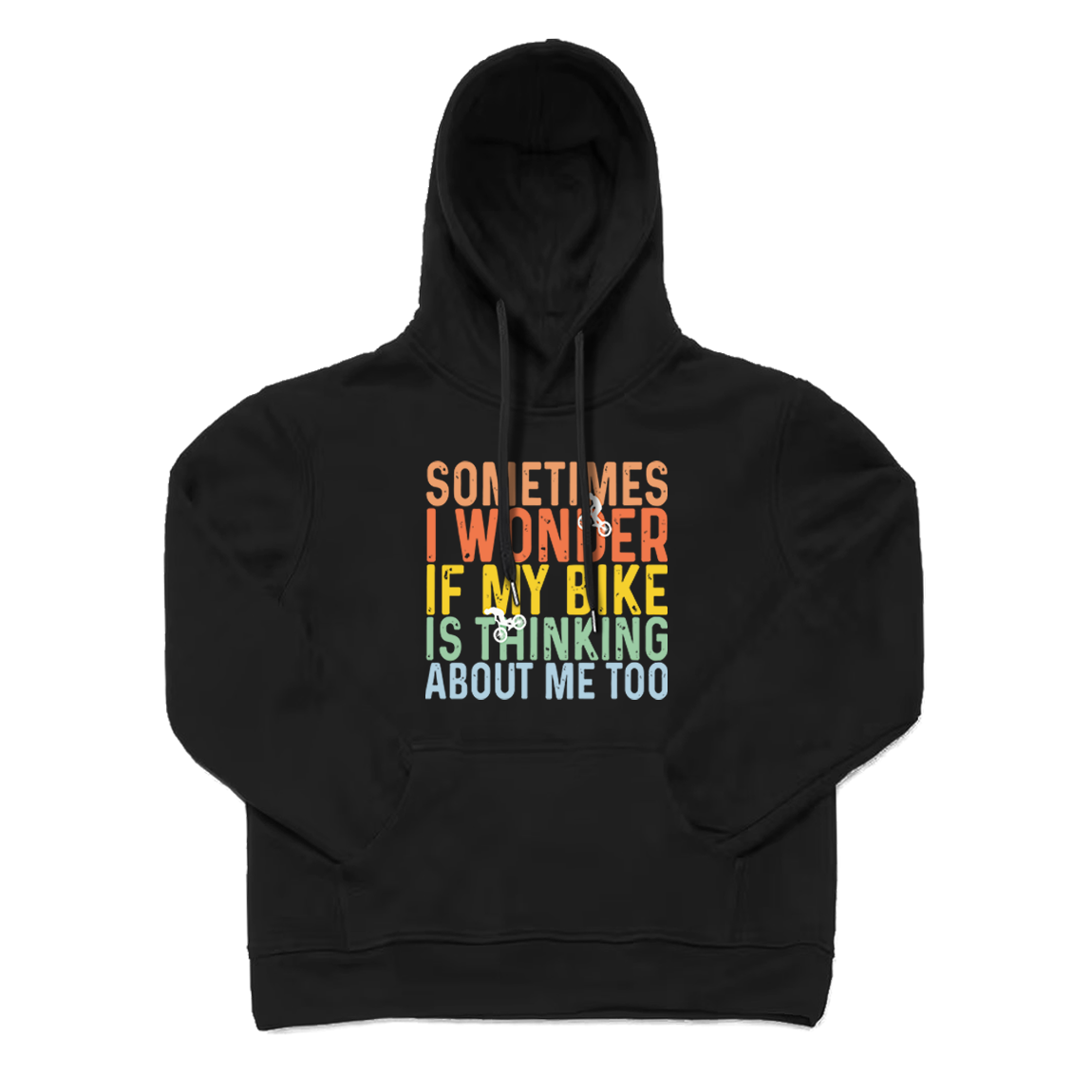 I Wonder If My Bike Is Think About Me Too Hoodie