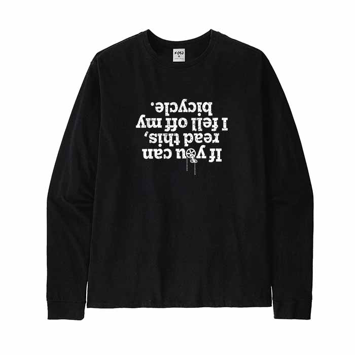 If You Can Read This I Fell Off My Bicycle Long Sleeve T-Shirt