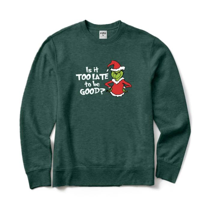 Is It Too Late to Be Good Crewneck Sweatshirt