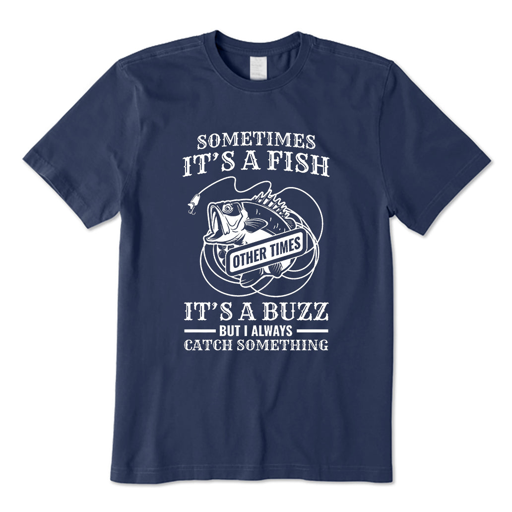 Sometimes It's A Fish T-Shirt