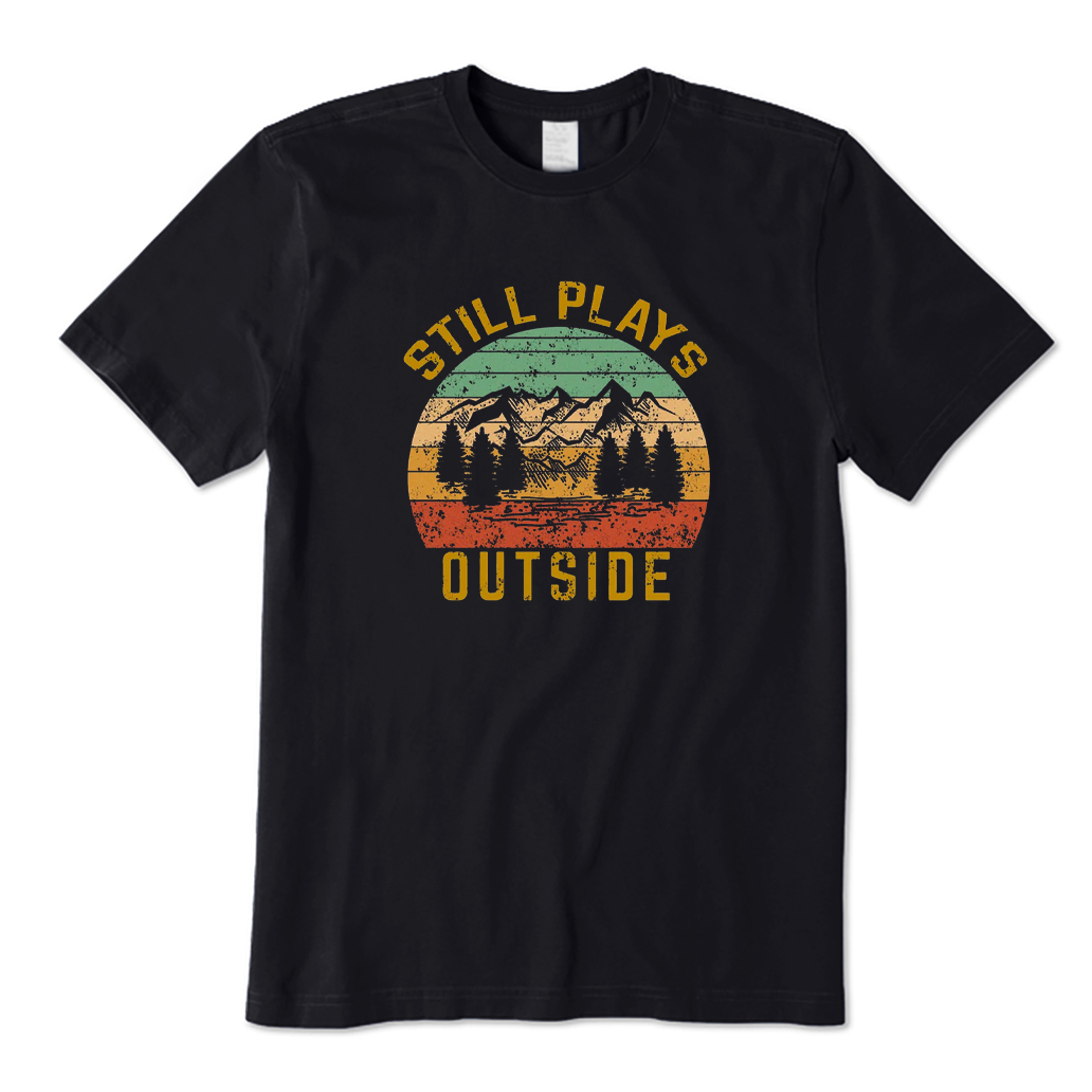 Still Plays Outside Hiking T-shirt