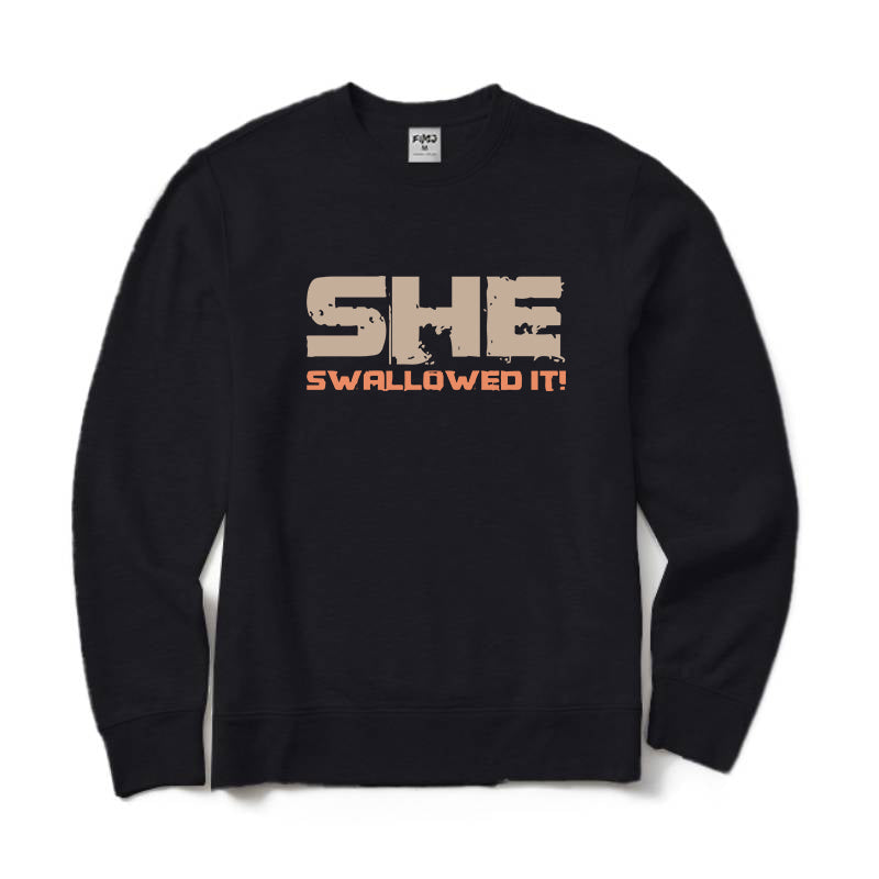 SHE SWALLOWED Crewneck Sweatshirt
