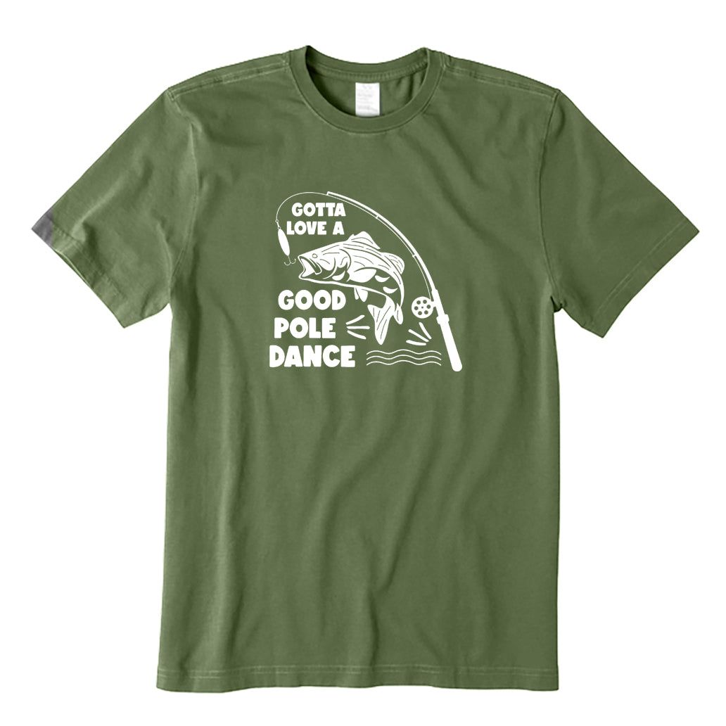 Gotta Love A Good Pole Dance T-Shirt