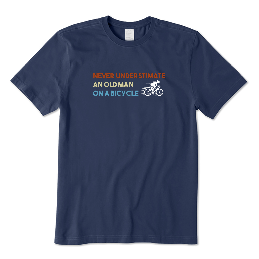 Never Underestimate An Old Man On A Bicycle Funny Cyclist T-shirt