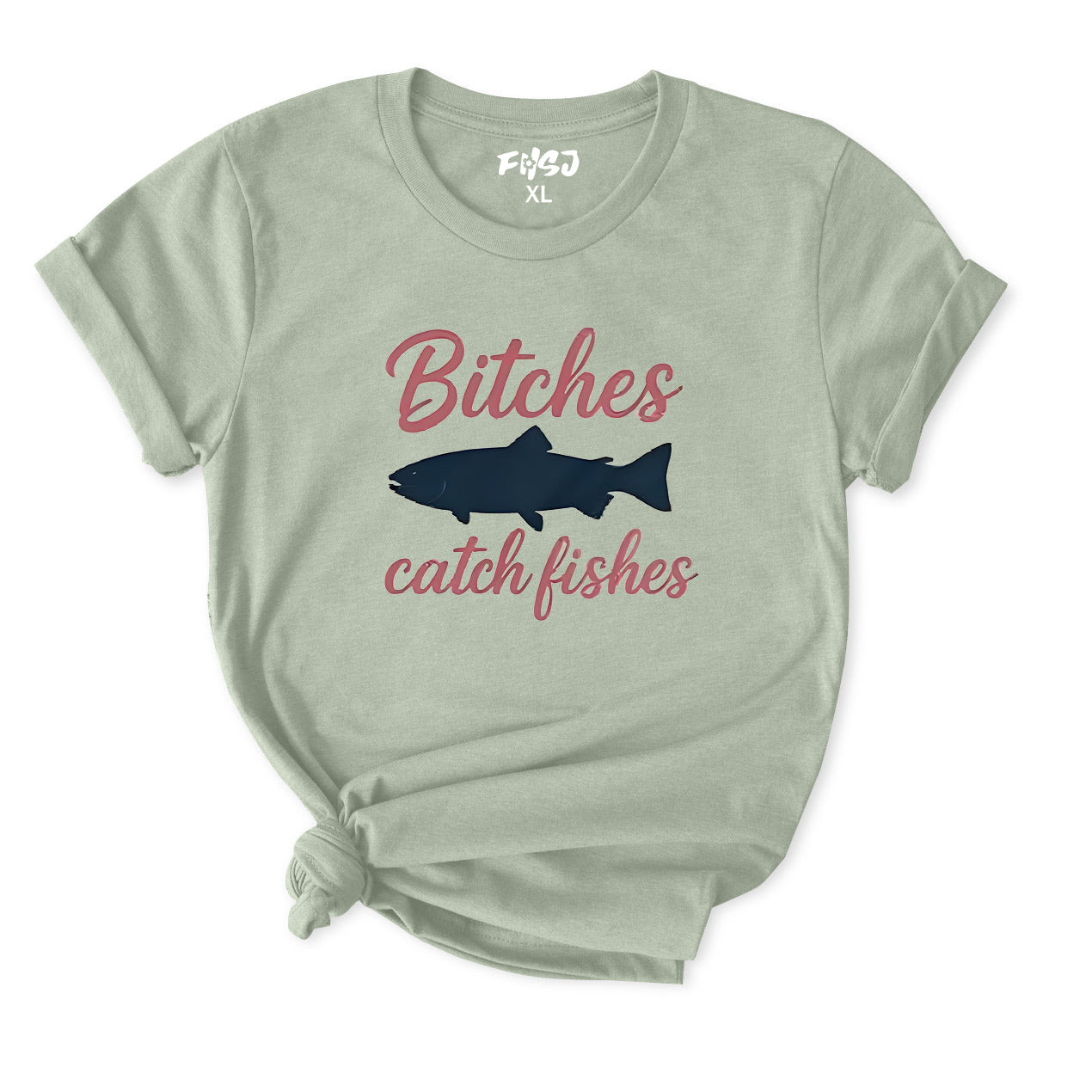 Bitches Catch Fishes T-Shirt for Women