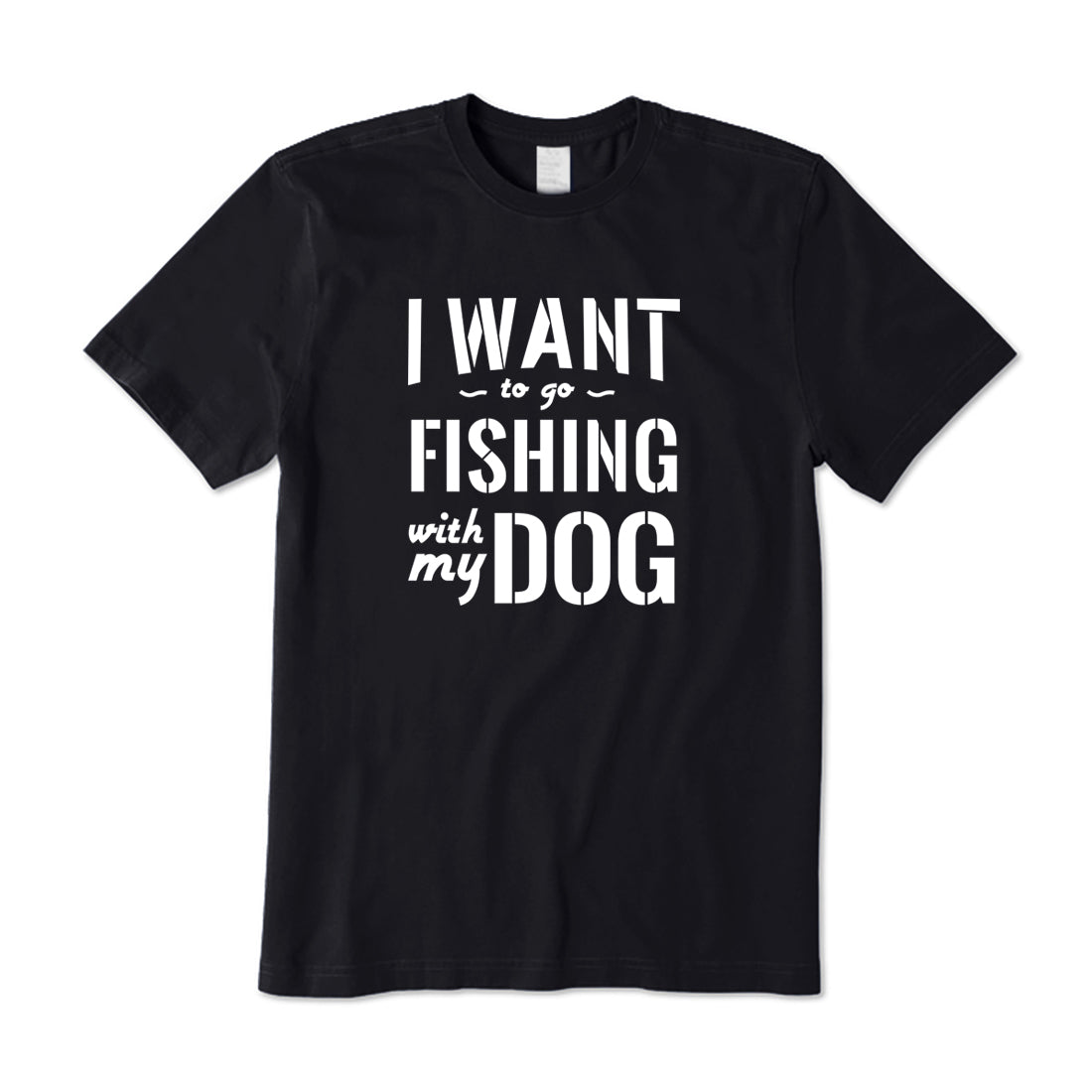 I Want to Go Fishing With My Dog T-Shirt