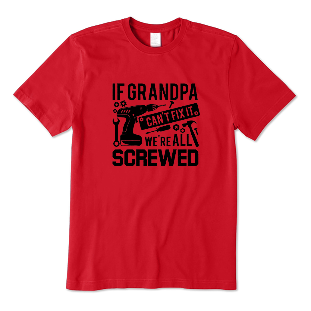 If grandpa can't T-Shirt