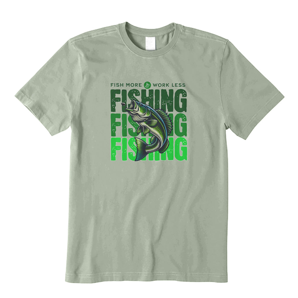 Fish More Wrok Less T-Shirt