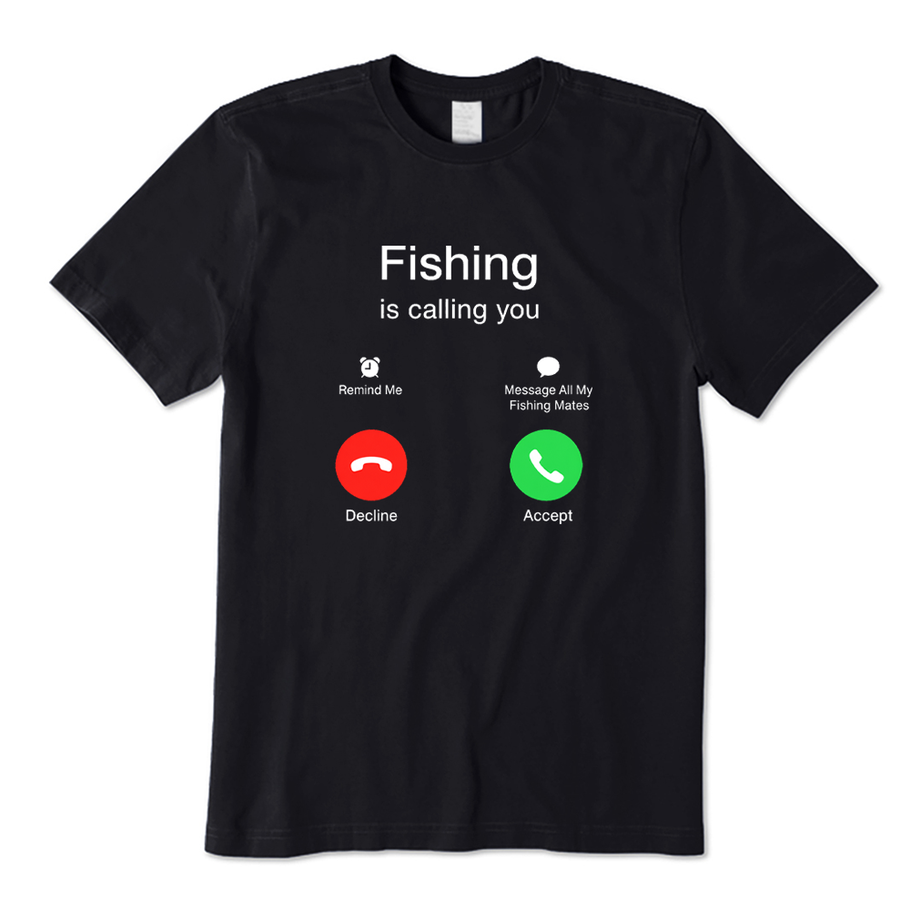 Funny Fishing Is Calling You T-shirt