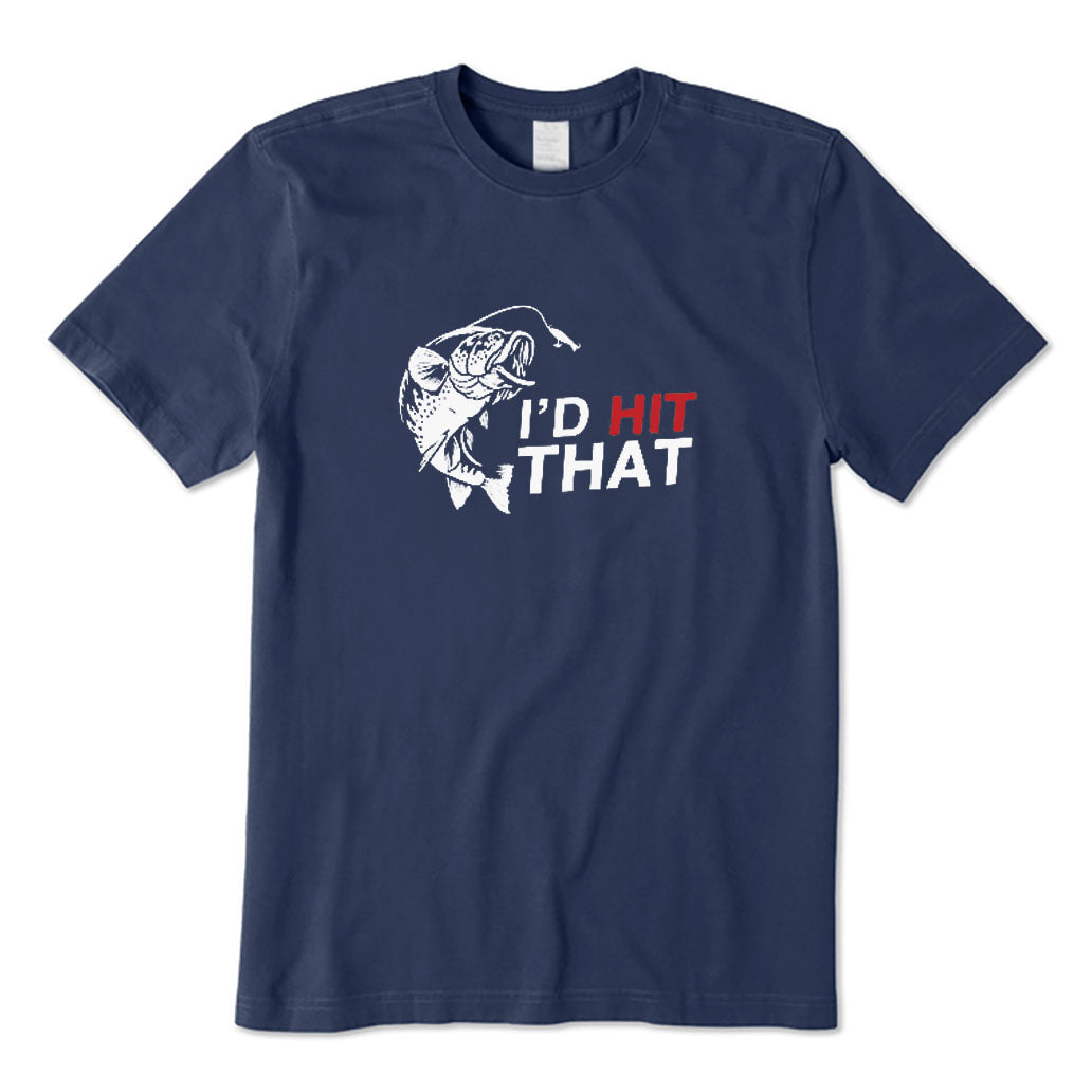 I'd Hit That T-Shirt
