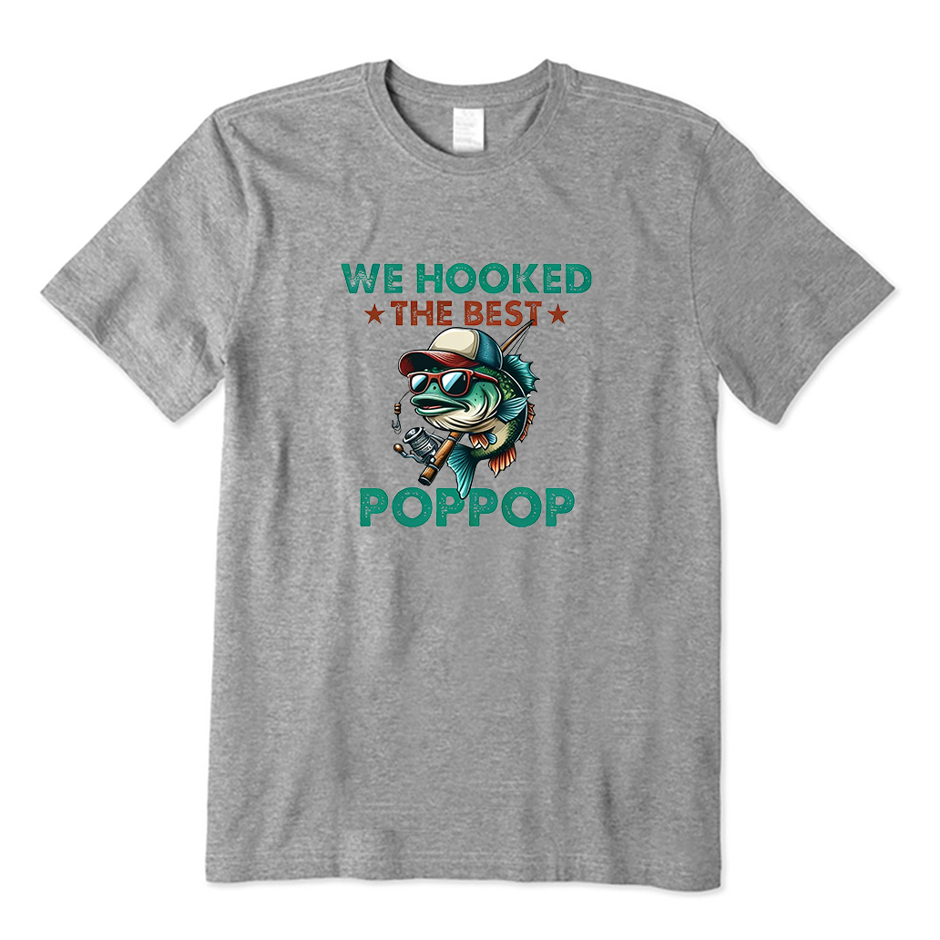 We Hooked The Best Poppop T-shirt
