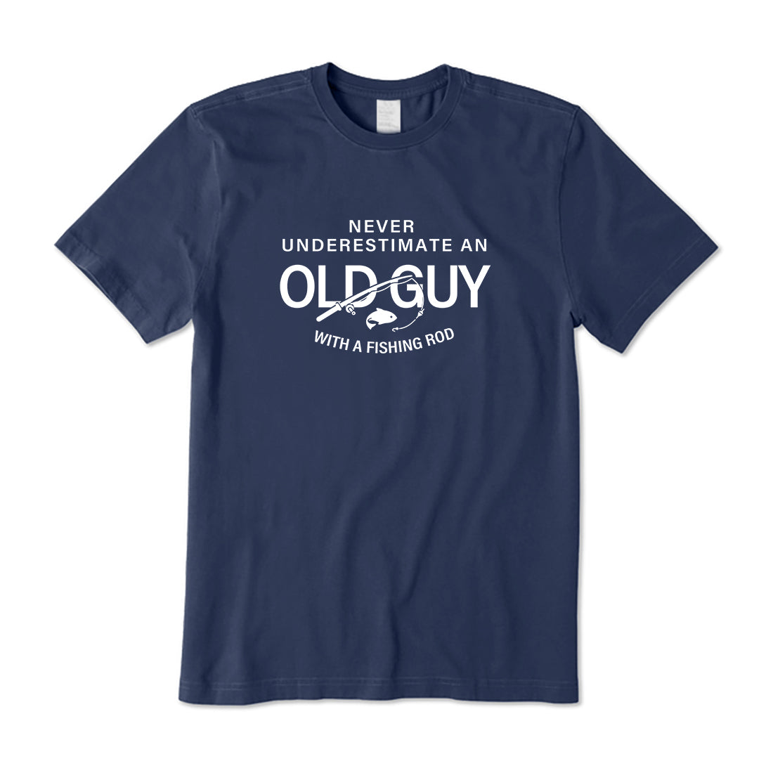 Never Underestimate An Old guy With A Fishing Rod T-Shirt