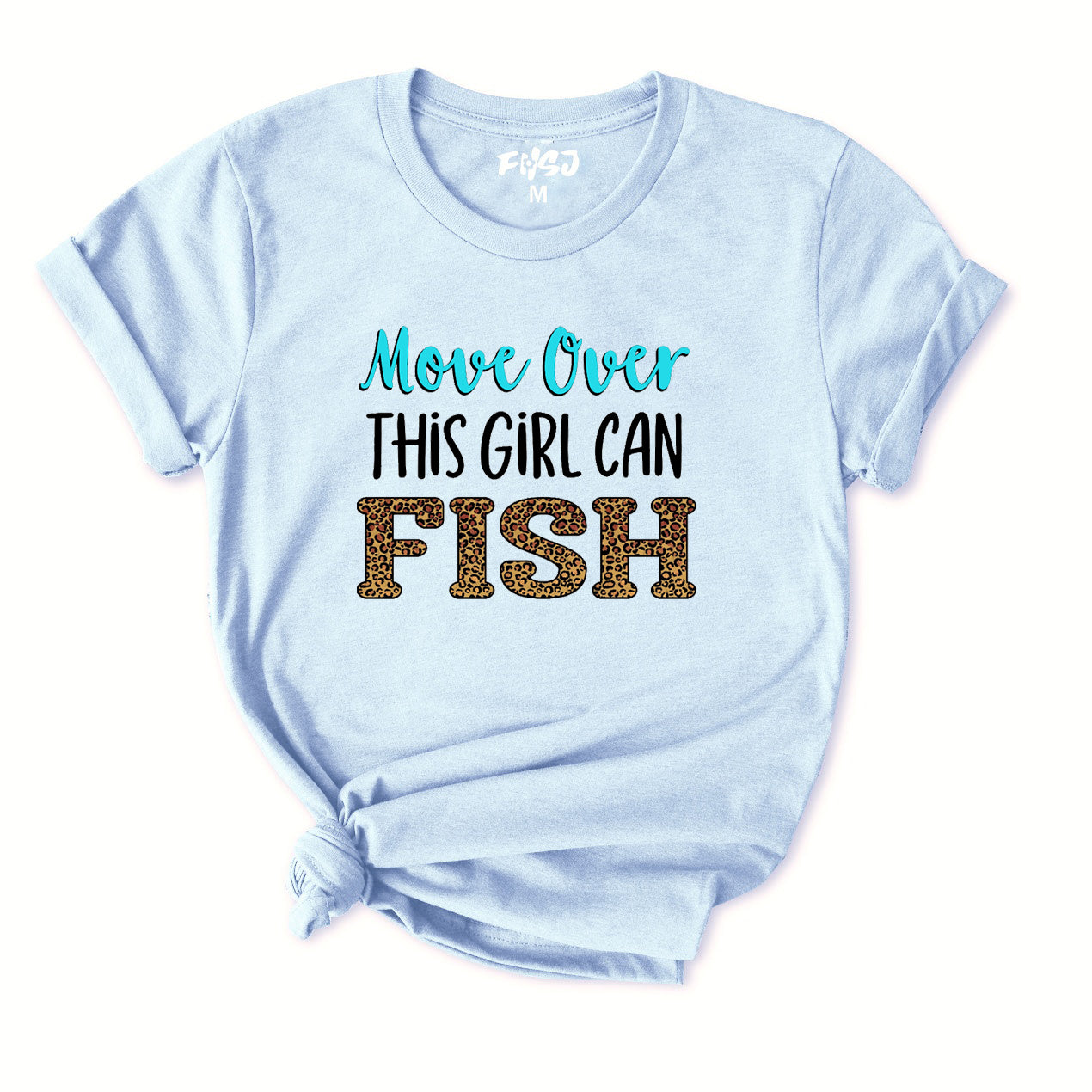 Move over this girl can fish T-Shirt for Women