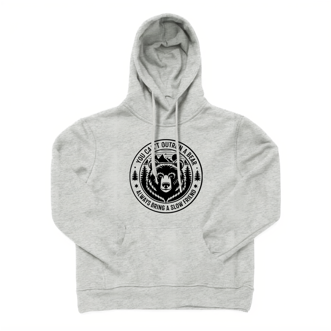 You Can't Outrun A Bear Hoodie