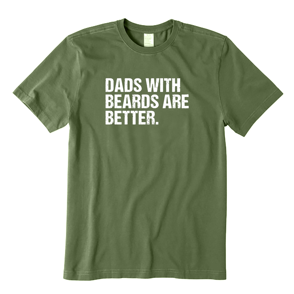 Dads with beards are better T-Shirt