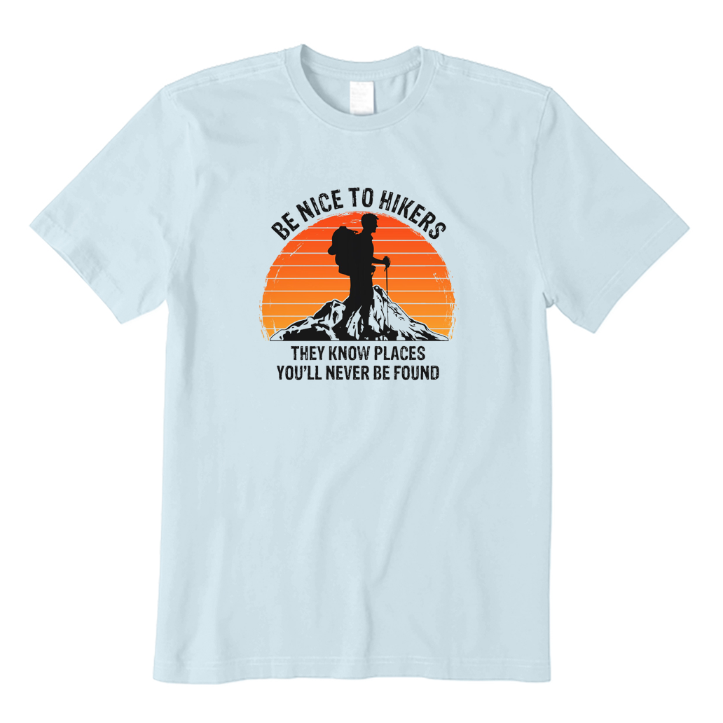Be Nice To Hikers T-shirt
