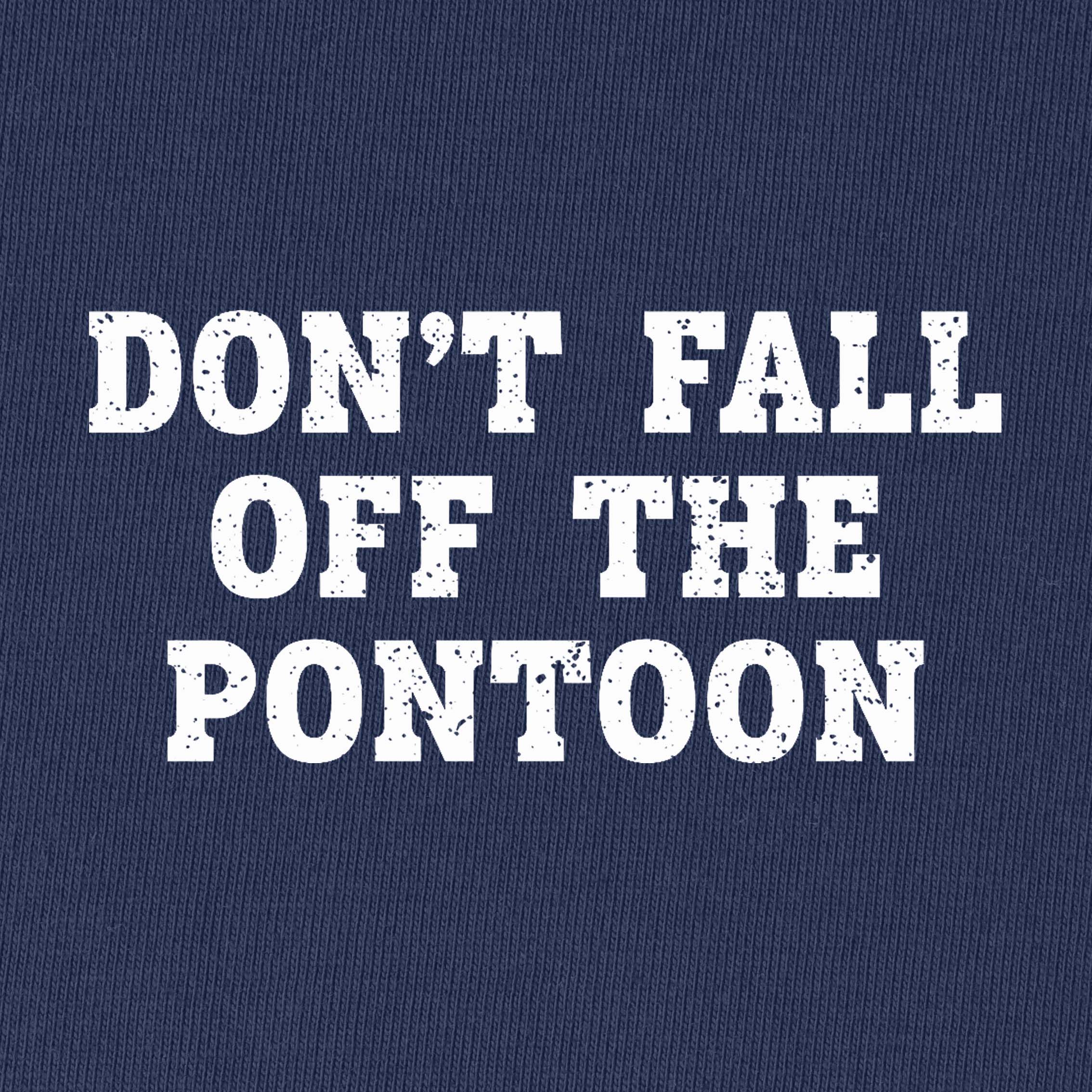 Don't Fall Off The Pontoon T-Shirt