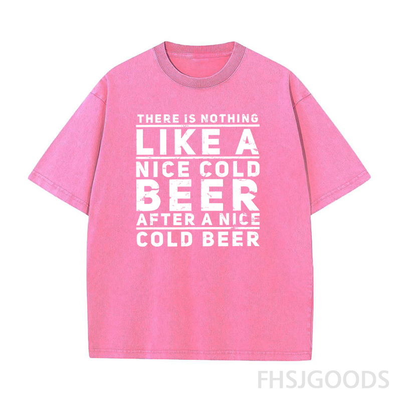 There Is Nothing Like A Nice Cold Beer After A Nice Cold Beer Unisex Distressed T-Shirt
