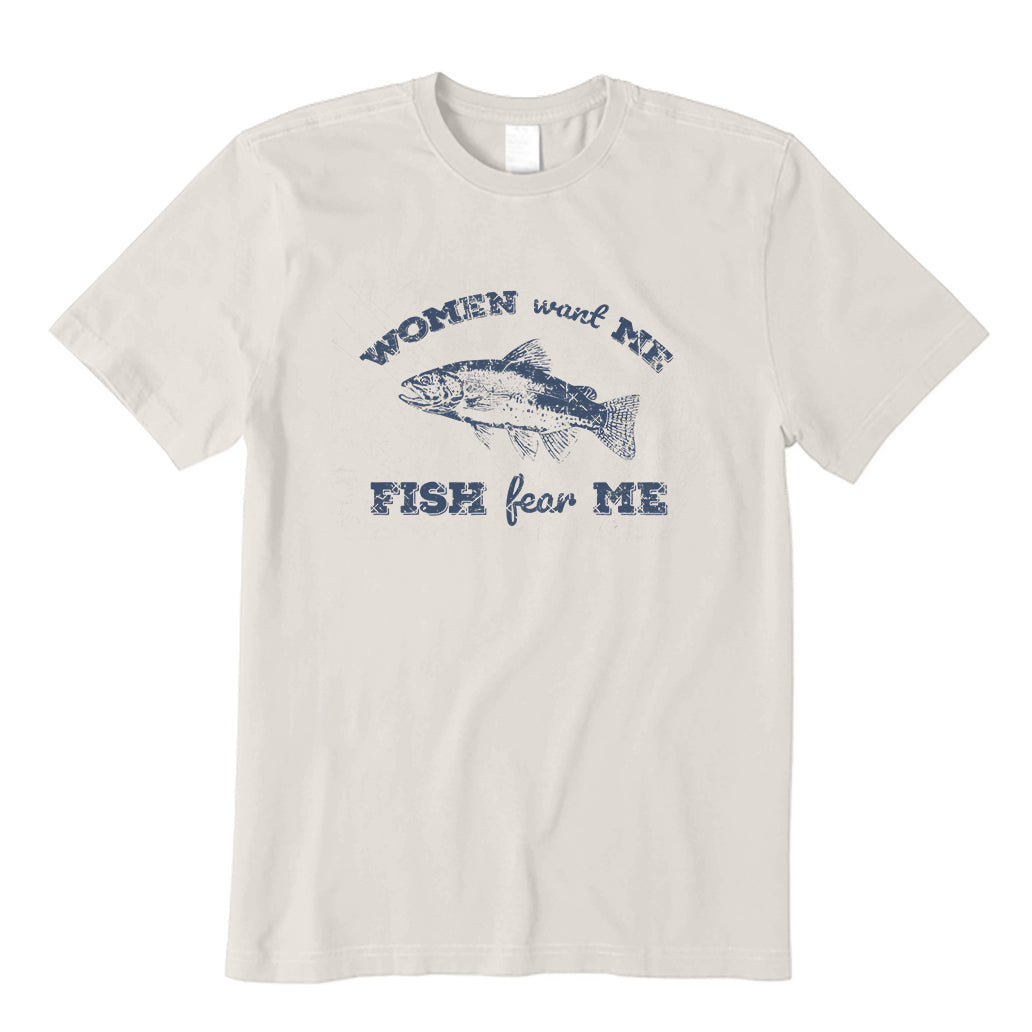 Women Want Me Fish Fear Me T-Shirt