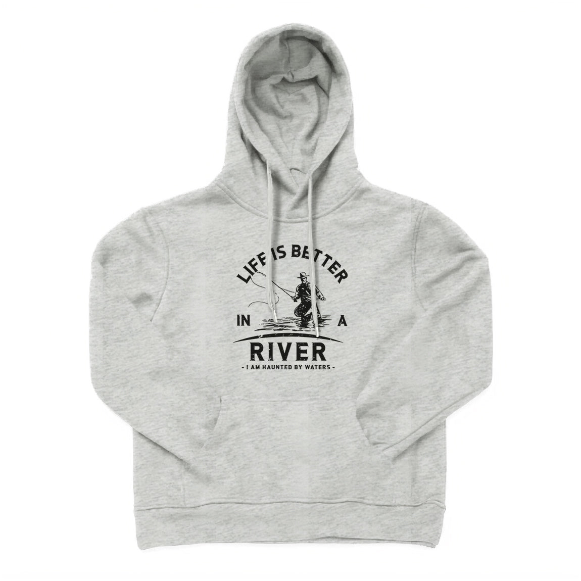 Life Is Better in A River Hoodie