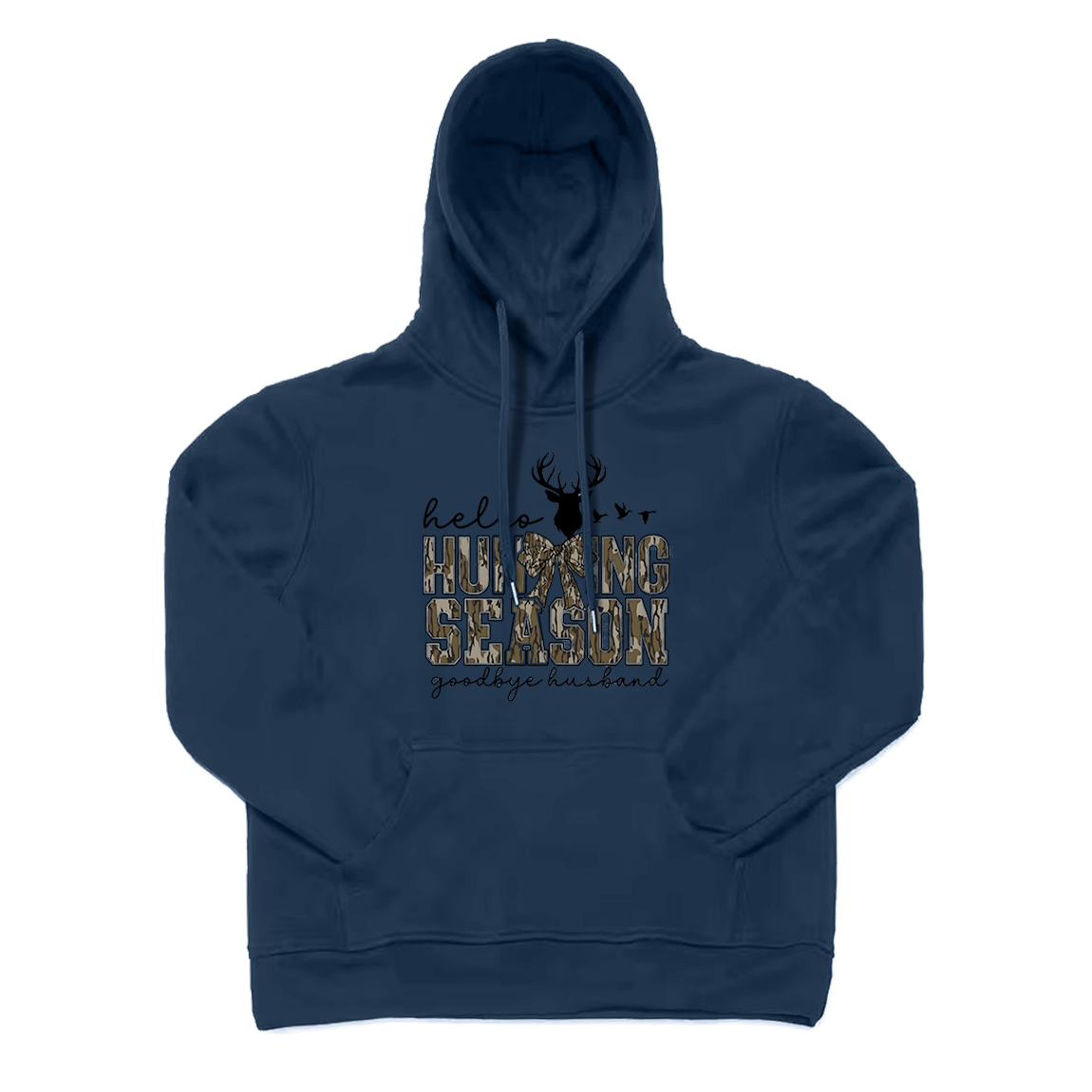Hello Hunting Season Goodbye Husband Hoodie