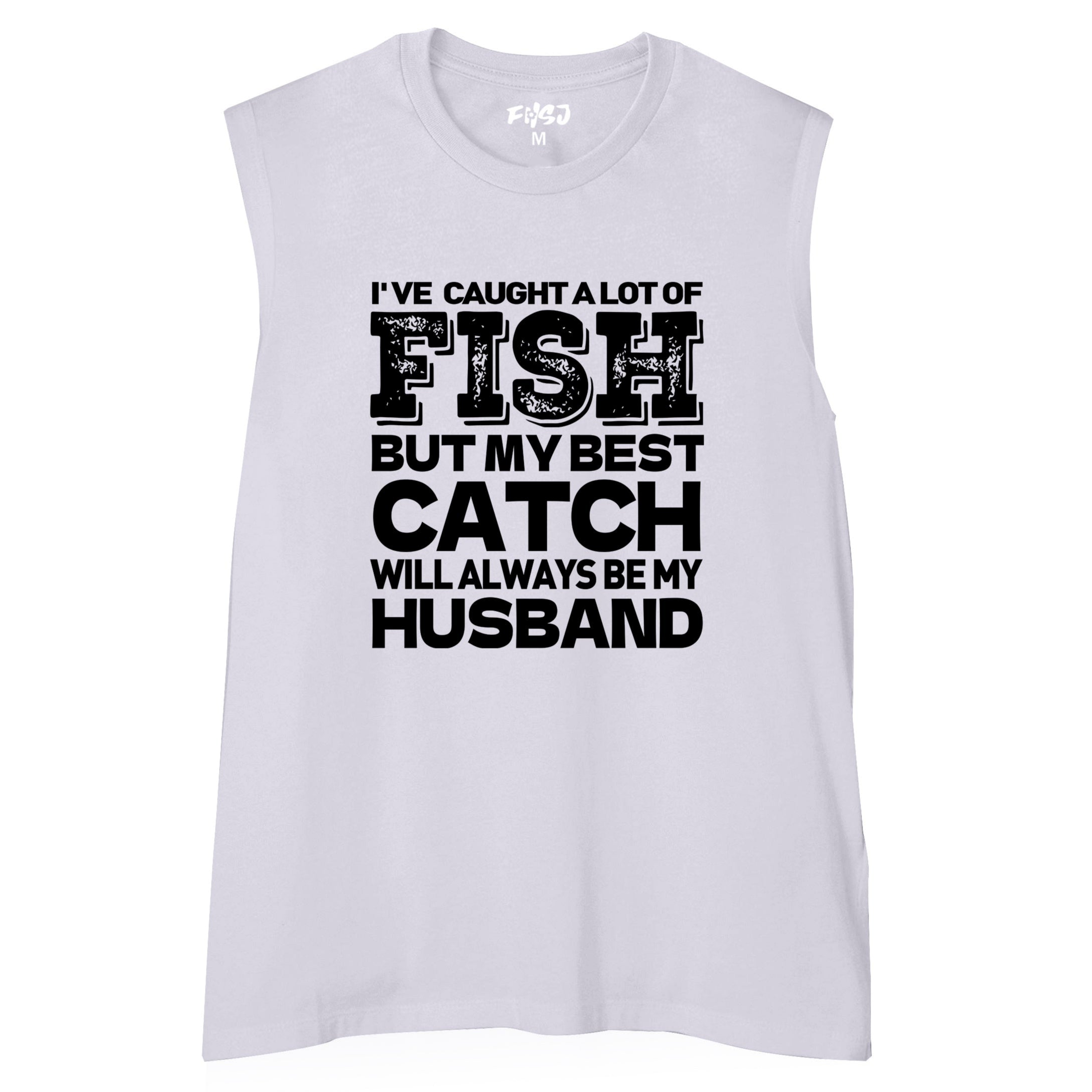Women BEST CATCH WILL ALWAYS BE MY HUSBAND Tank Top