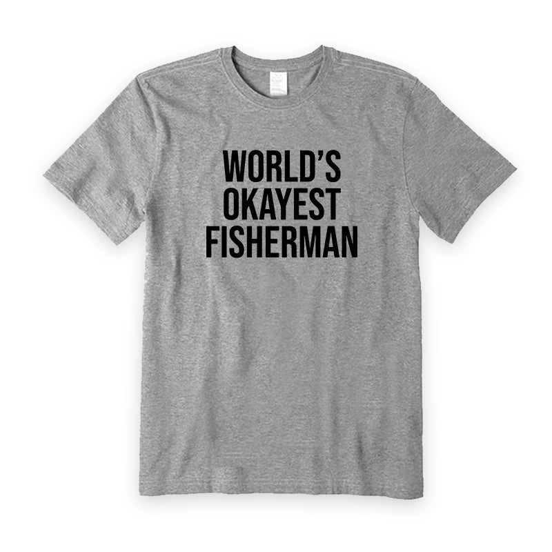 World's Okayest Fisherman T-Shirt