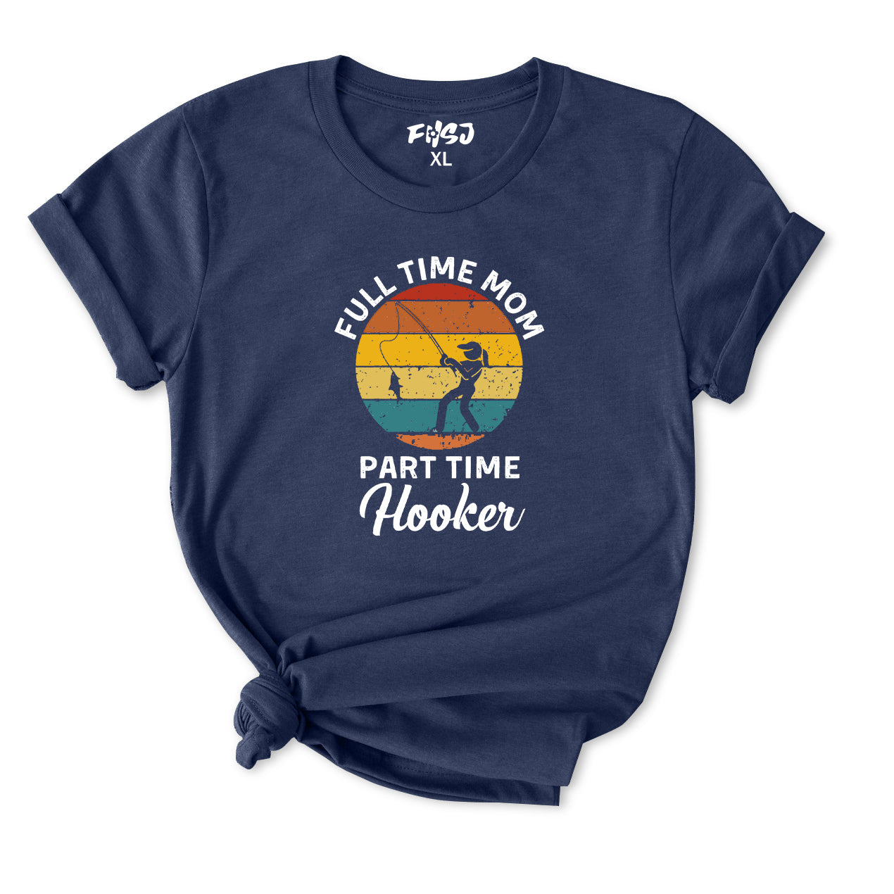 Full Time Mom Part Time Hooker T-Shirt for Women