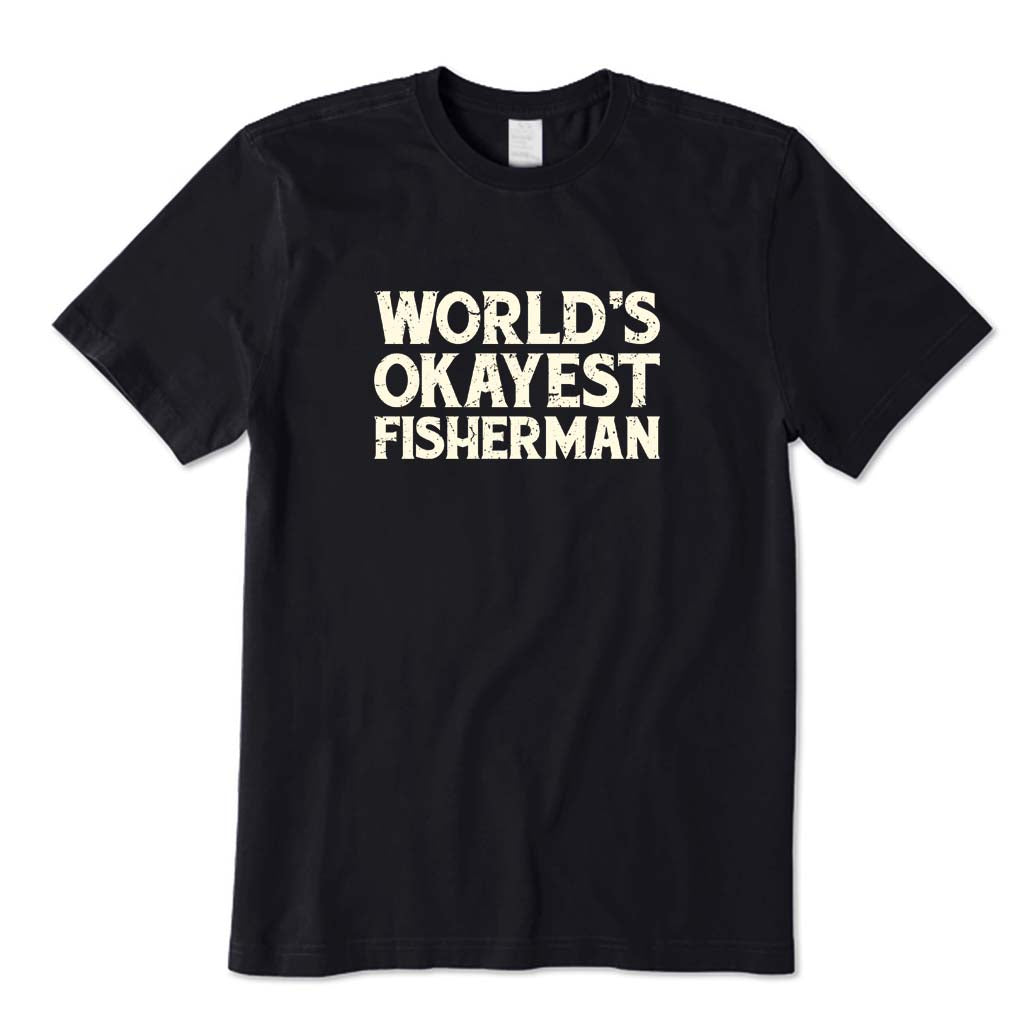 World's Okayest Fisherman T-Shirt
