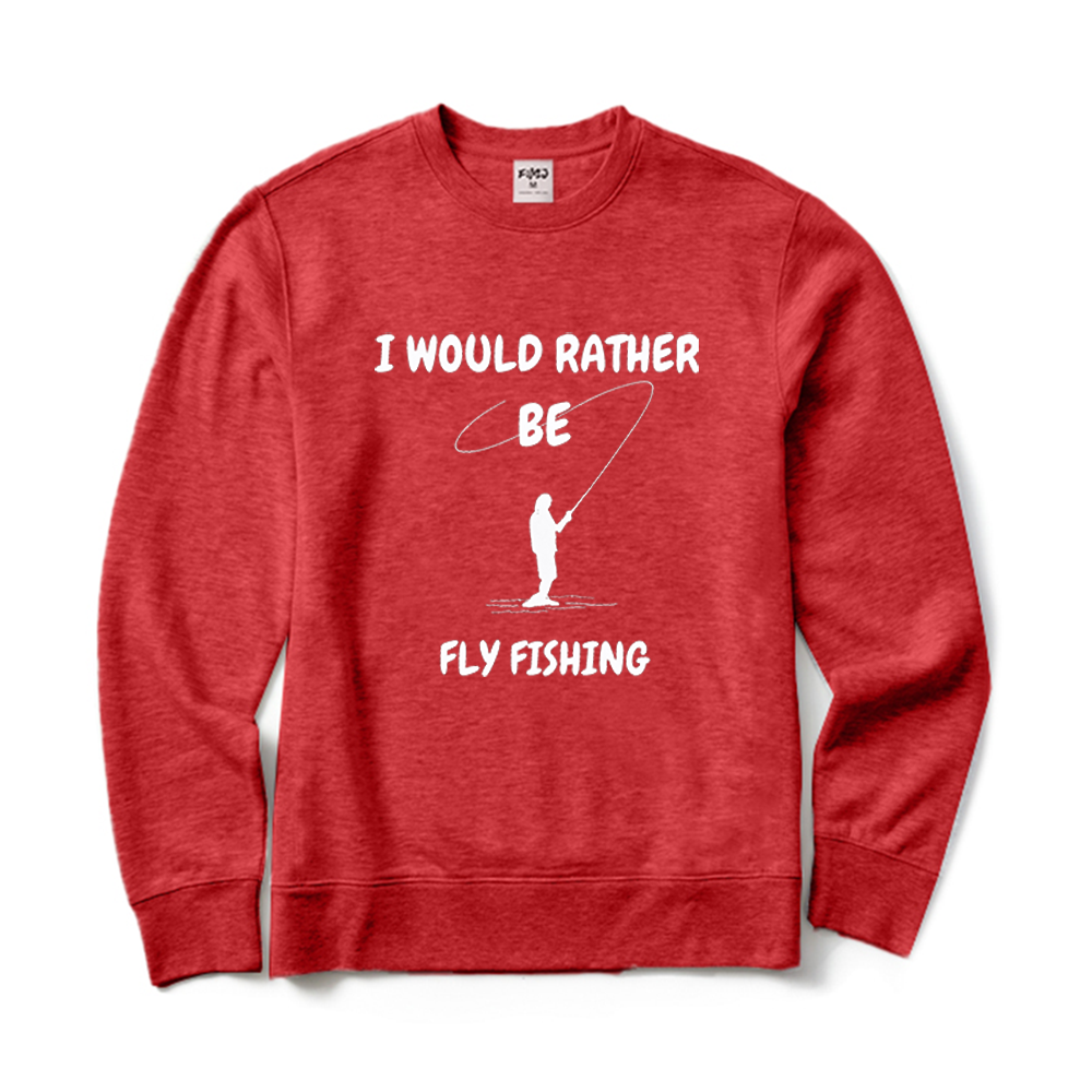 I Would Rather Be Fly Fishing Graphic Crewneck Sweatshirt