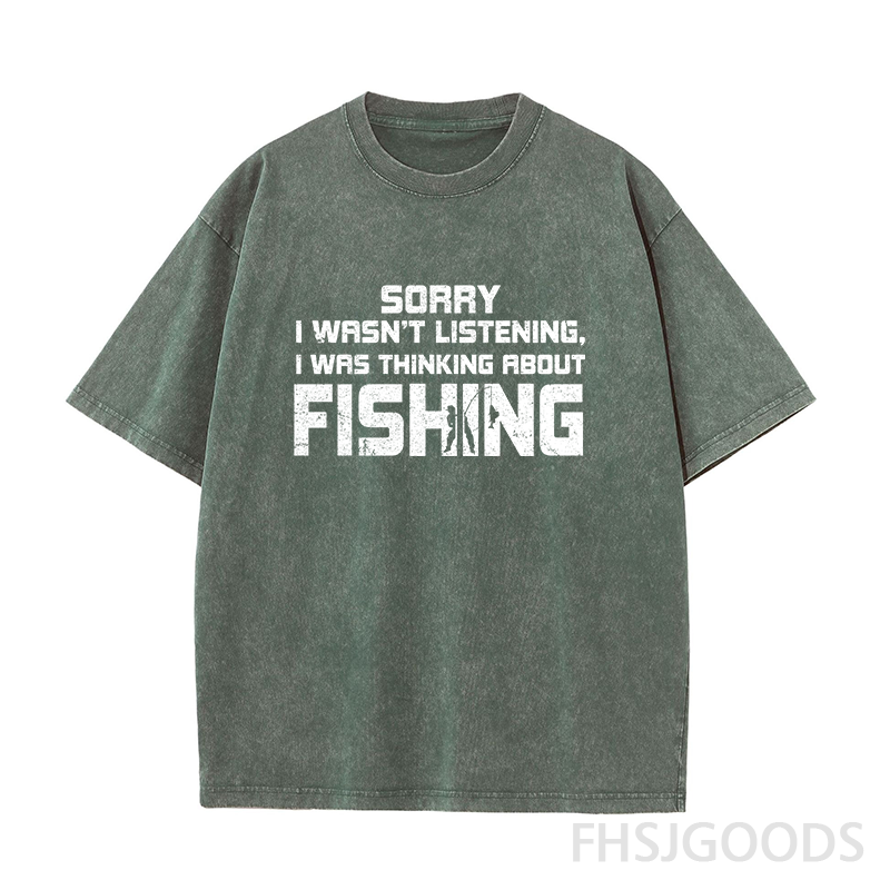Sorry I Wasn't Listening I Was Thinking about Fishing Unisex Distressed T-Shirt