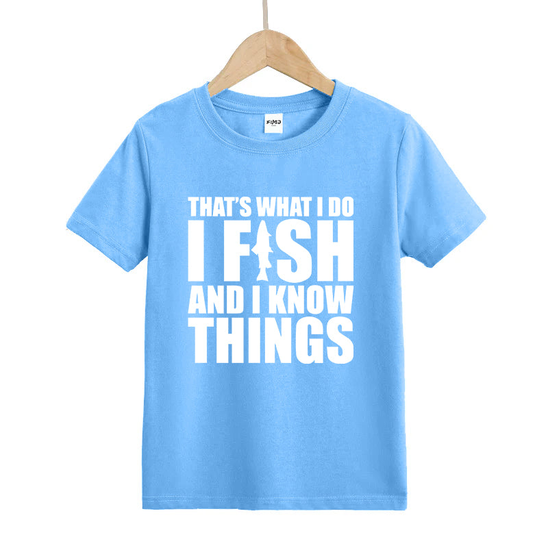 I Fish and I Know Things Kid's T-Shirts