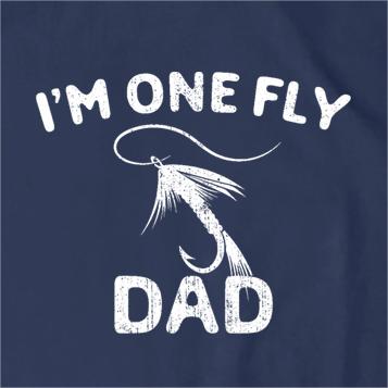 I'm One Fly Dad T-Shirt