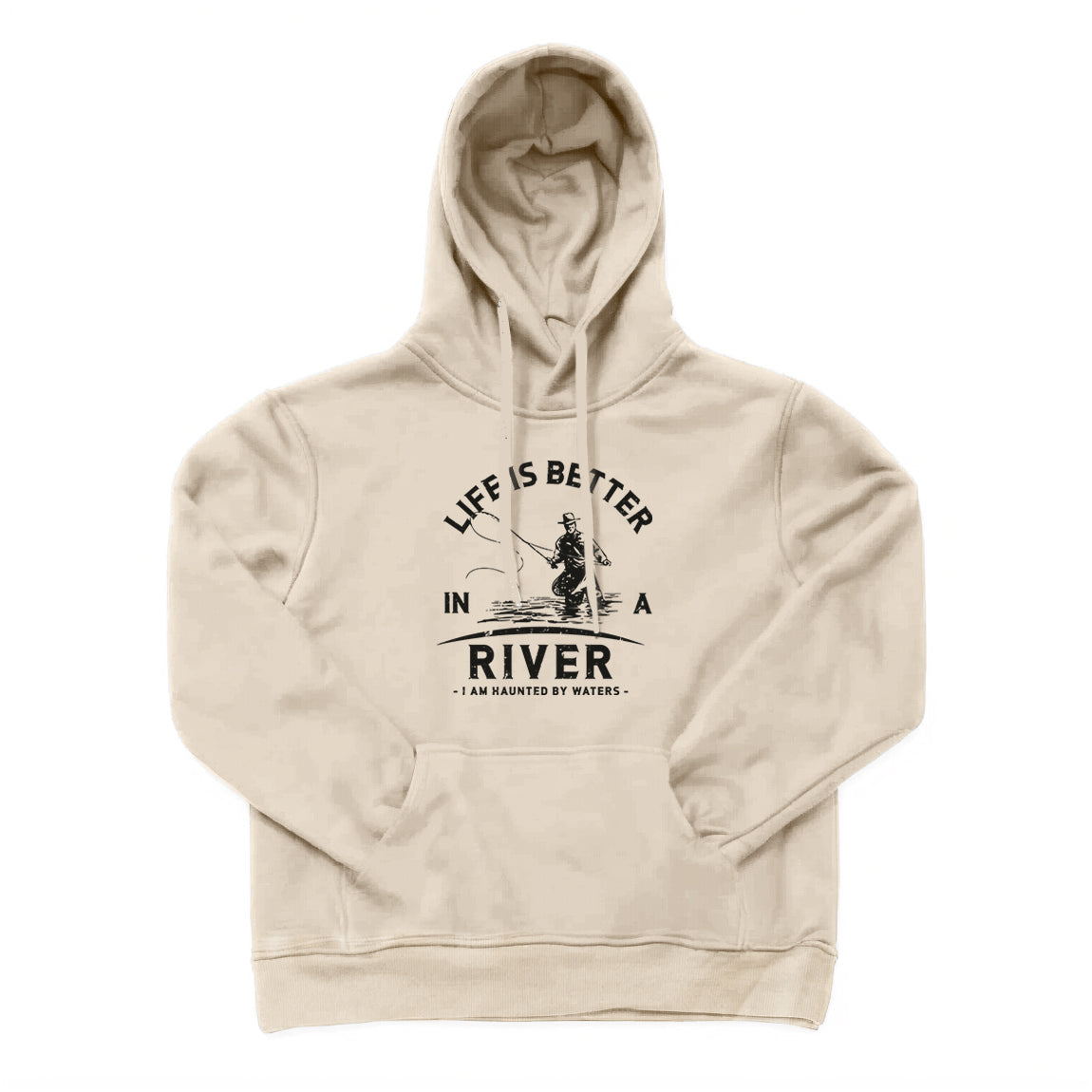 Life Is Better in A River Hoodie