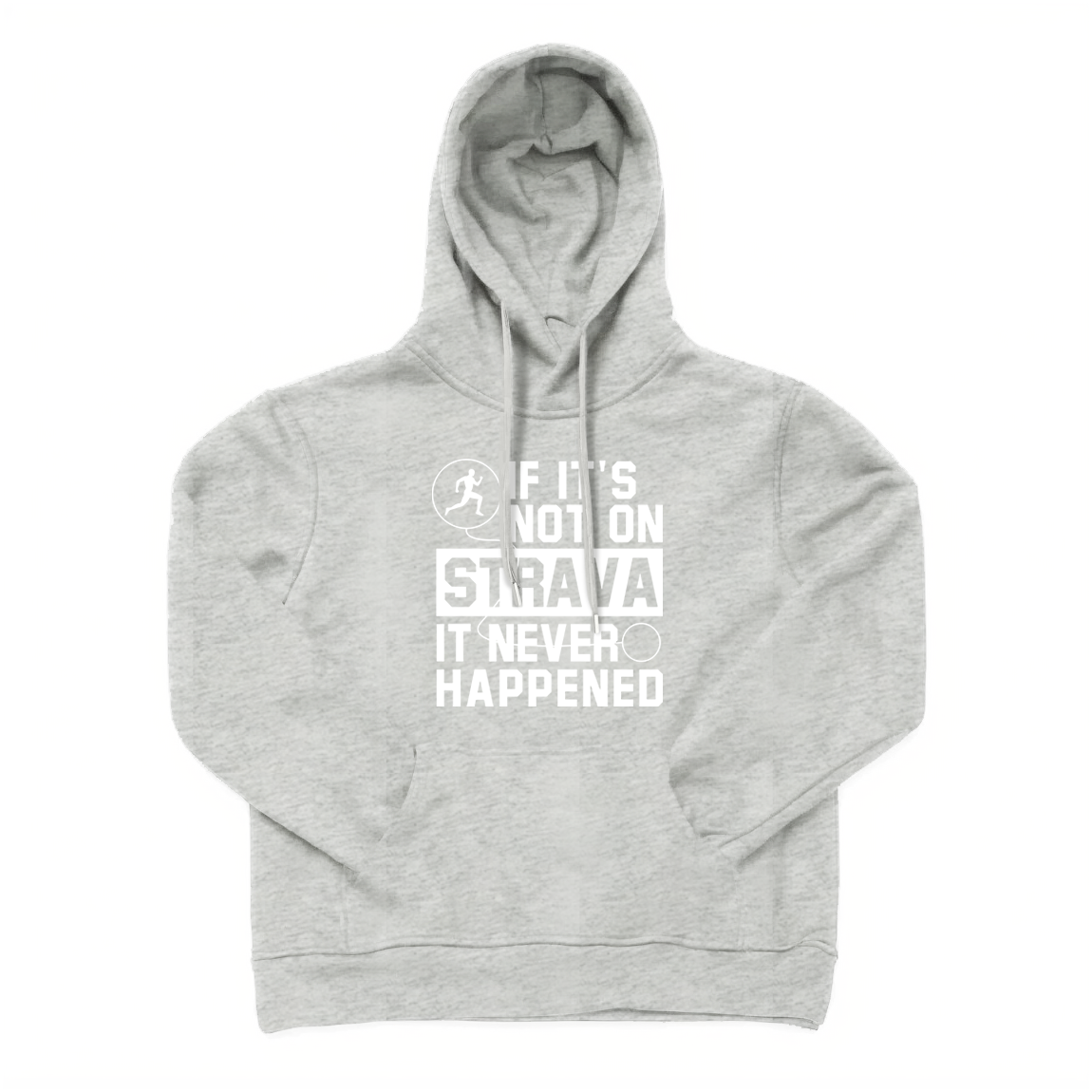 If It's Not on Strava It Never Happened Running Hoodie