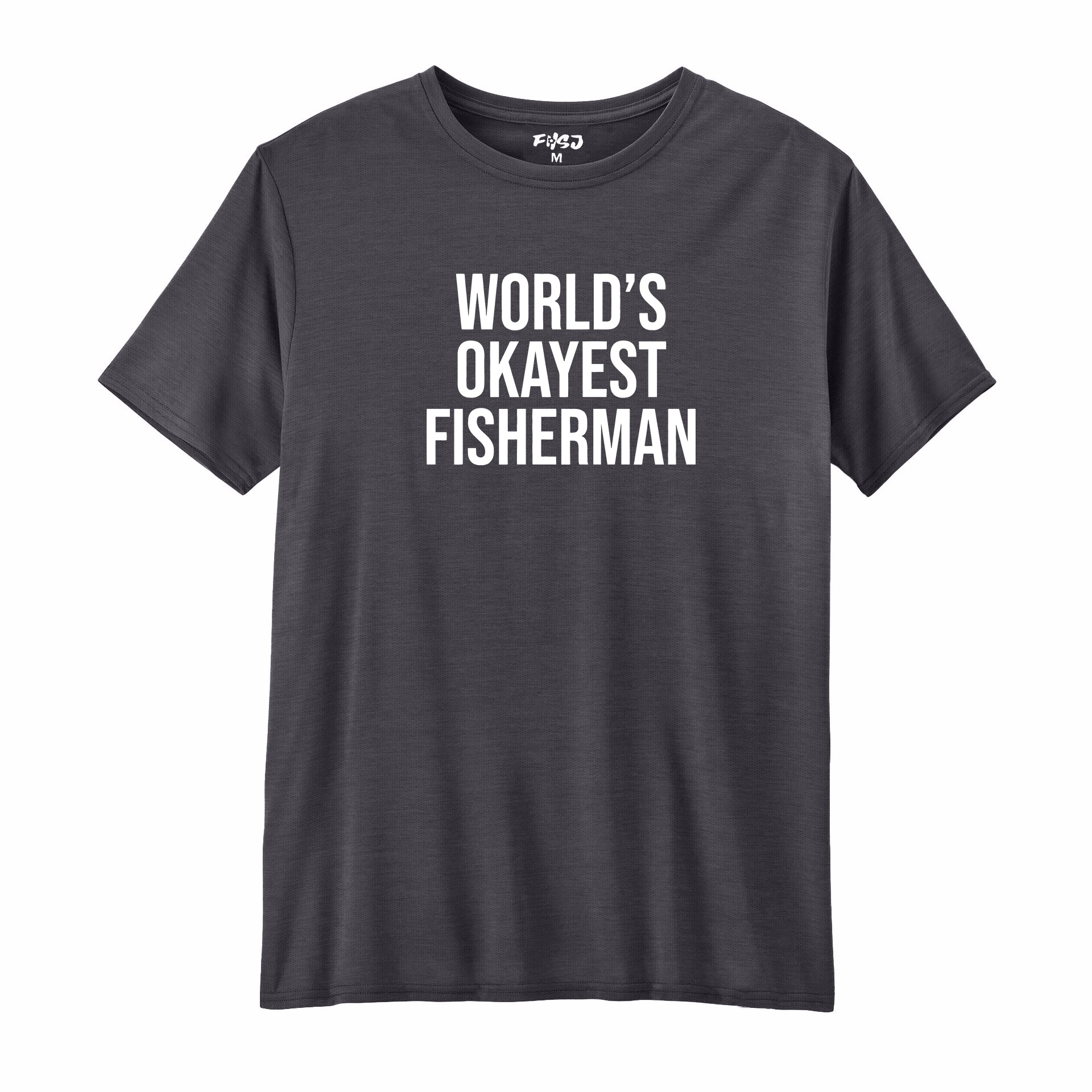 World's Okayest Fisherman Performance T-SHIRT