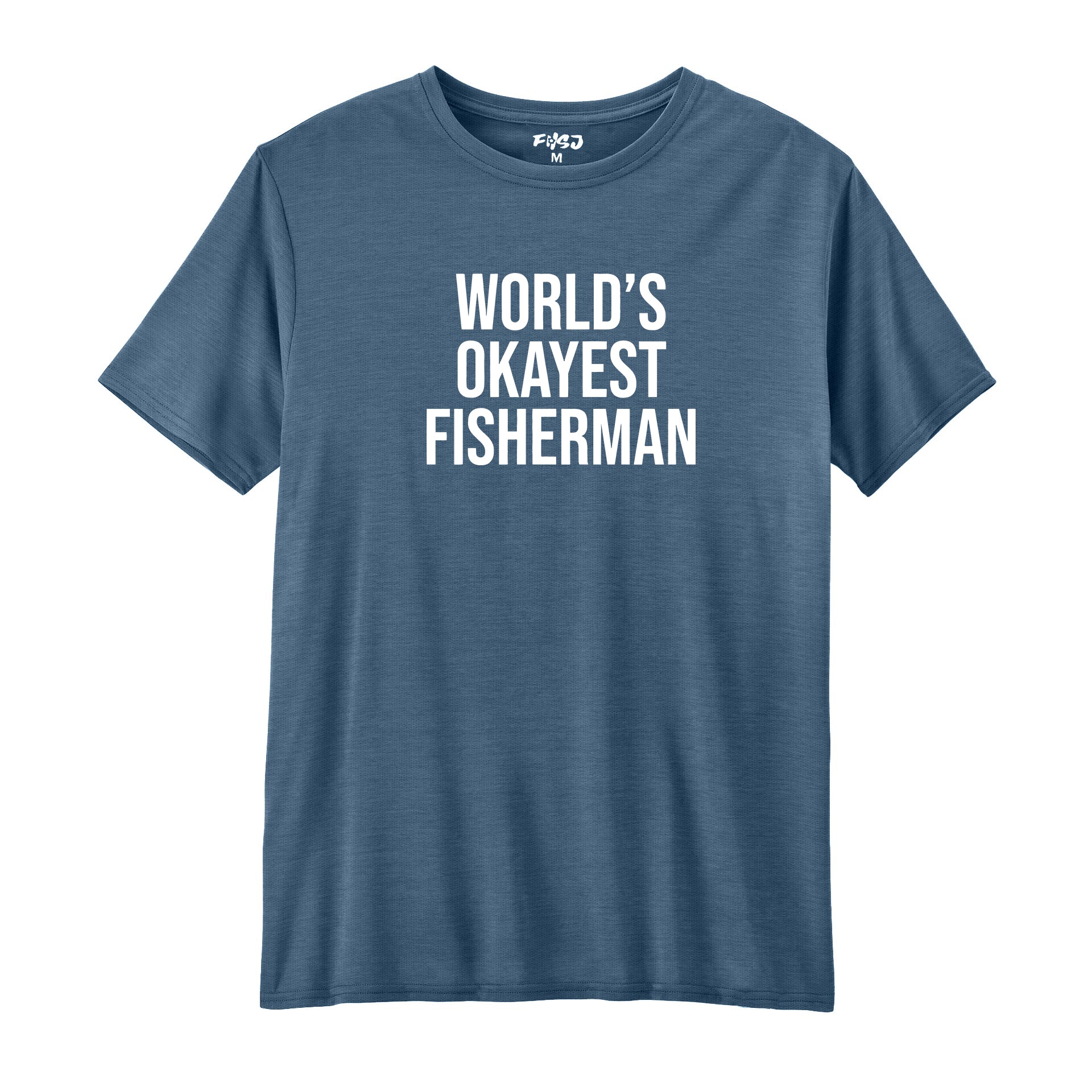World's Okayest Fisherman Performance T-SHIRT