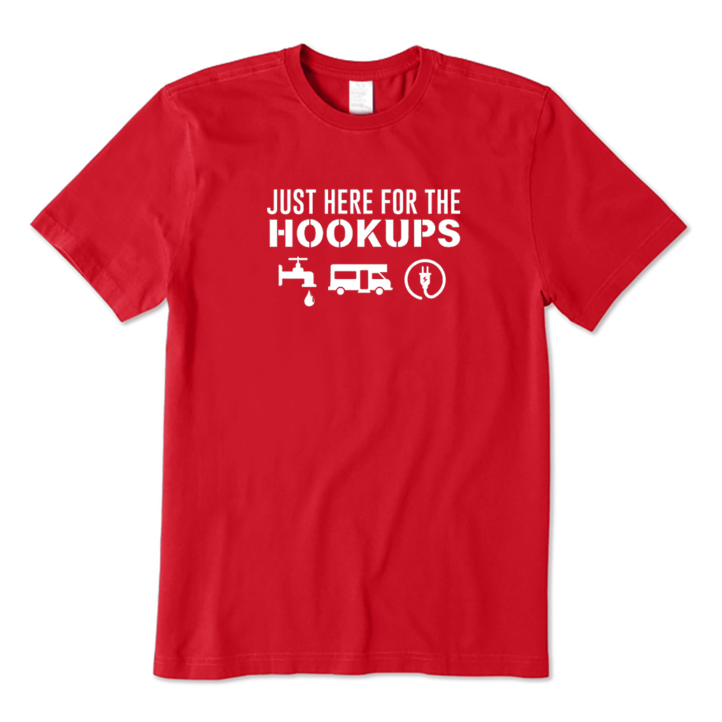 Just Here For The Hookups T-Shirt